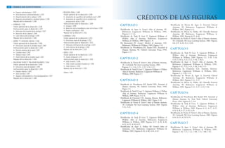 xv
Preface
CAPÍTULO 1
Modificadas de Agur A. Grant’s Atlas of Anatomy, 9E.
Baltimore: Lippincott Williams & Wilkins, 1991.
Figuras 1-5, 1-6.
Modificada de Tank P, Gest T. Lippincott Williams &
Wilkins Atlas of Anatomy. Baltimore: Lippincott
Williams & Wilkins, 2009. Figura 1-9.
De Basmajian JV. Grant’s Method of Anatomy, 11E.
Baltimore: Williams & Wilkins, 1989. Figura 1-11.
Modificada de Woodburne RT, Burkel WE. Essentials of
Human Anatomy, 9E. Oxford University Press, 1994.
Figura 1-17.
CAPÍTULO 2
Modificadas de Netter F. Netter’s Atlas of Human Anatomy,
3E. Carlstadt, NJ: Icon Learning System, 2002.
Figuras 2-5, 2-16, 2-21, 2-33, 2-36, 2-37.
Modificada de Tank P, Gest T. Lippincott Williams & Wilkins
Atlas of Anatomy. Baltimore: Lippincott Williams &
Wilkins, 2009. Figura 2-7.
CAPÍTULO 3
Modificada de Woodburne RT, Burkel WE. Essentials of
Human Anatomy, 9E. Oxford University Press, 1994.
Figura 3-1.
Modificada de Tank P, Gest T. Lippincott Williams & Wilkins
Atlas of Anatomy. Baltimore: Lippincott Williams &
Wilkins, 2009. Figura 3-12 A.
Modificada de Clemente CD. Anatomy Dissector. Baltimore:
Lippincott Williams & Wilkins, 2002. Figura 3-14.
Modificadas de Netter F. Netter’s Atlas of Human Anatomy,
3E. Carlstadt, NJ: Icon Learning System, 2002. Figuras
3-21, 3-22.
CAPÍTULO 4
Modificadas de Tank P, Gest T. Lippincott Williams &
Wilkins Atlas of Anatomy. Baltimore: Lippincott
Williams & Wilkins, 2009. Figuras 4-17, 4-18, 4-30,
4-31, 4-33, 4-34, 4-35.
Modificadas de Agur A, Dalley AF. Grant’s Atlas of
Anatomy, 11E. Baltimore: Lippincott Williams &
Wilkins, 2005. Figuras 4-20, 4-40, 4-41, 4-47.
Modificada de Moore K, Agur A. Essential Clinical
Anatomy, 2E. Baltimore: Lippincott Williams &
Wilkins, 2002. Figura 4-11.
Modificadas de Moore K, Dalley AF. Clinically Oriented
Anatomy, 4E. Baltimore: Lippincott Williams &
Wilkins, 1999. Figuras 4-22, 4-42.
Modificadas de Netter F. Netter’s Atlas of Human Anatomy,
3E. Carlstadt, NJ: Icon Learning System, 2002. Figuras
4-6, 4-9, 4-10, 4-12, 4-16.
CAPÍTULO 5
Modificadas de Tank P, Gest T. Lippincott Williams &
Wilkins Atlas of Anatomy. Baltimore: Lippincott
Williams & Wilkins, 2009. Figuras 5-2, 5-10, 5-18,
5-19, 5-24 A, 5-25, 5-31, 5-34, 5-38 A.
Modificadas de Agur A. Grant’s Atlas of Anatomy, 9E.
Baltimore: Lippincott Williams & Wilkins, 1991.
Figuras 5-12, 5-22, 5-23, 5-28, 5-36, 5-37.
Modificadas de Clemente CD. Anatomy Dissector.
Baltimore: Lippincott Williams & Wilkins, 2002.
Figuras 5-3, 5-20, 5-33.
Modificadas de Moore K, Agur A. Essential Clinical
Anatomy, 2E. Baltimore: Lippincott Williams &
Wilkins, 2002. Figuras 5-11, 5-17.
Modificadas de Moore K, Dalley AF. Clinically Oriented
Anatomy, 4E. Baltimore: Lippincott Williams &
Wilkins, 1999. Figuras 5-13, 5-27, 5-29, 5-30.
CAPÍTULO 6
Modificadas de Woodburne RT, Burkel WE. Essentials of
Human Anatomy, 9e. New York: Oxford University
Press, 1994. Figuras 6-7, 6-8.
Modificadas de Tank P, Gest, T. Lippincott Williams &
Wilkins Atlas of Anatomy. Baltimore: Lippincott
Williams & Wilkins, 2009. Figuras 6-13, 6-17, 6-22,
6-26 A, B, 6-27, 6-28, 6-29.
Modificadas de Netter F. Netter’s Atlas of Human Anatomy,
3E. Carlstadt, NJ: Icon Learning System, 2002. Figuras
6-16, 6-23, 6-24, 6-34.
CAPÍTULO 7
Modificadas de Agur A. Grant’s Atlas of Anatomy, 9E.
Baltimore: Lippincott Williams & Wilkins, 1991.
Figuras 7-14, 7-15, 7-22, 7-44, 7-71, 7-80, 7-93.
CRÉDITOS de LAS FIGURAS
xiv ÍNDICE DE CONTENIDOS
• Espacio retrofaríngeo / 234
• Articulaciones craneovertebrales / 235
• Desarticulación de la cabeza / 235
• Regiones prevertebral y vertebral lateral / 236
Repaso de la disección / 236
✮ FARINGE / 236
Visión general de la disección / 236
Instrucciones para la disección / 237
• Músculos de la pared de la faringe / 237
• Bisección de la cabeza / 239
• Cara interna de la faringe / 239
Repaso de la disección / 240
✮ NARIZ Y CAVIDAD NASAL / 240
Visión general de la disección / 240
• Estructura ósea de la cavidad nasal / 240
Instrucciones para la disección / 240
• Porción externa de la nariz / 241
• Cavidad nasal / 242
• Tabique nasal / 242
• Pared lateral de la cavidad nasal / 242
Repaso de la disección / 244
✮ PALADAR DURO Y PALADAR BLANDO / 244
Visión general de la disección / 244
• Estructura ósea de paladar / 245
Instrucciones para la disección / 245
• Paladar blando / 245
• Seno tonsilar / 247
• Agujero esfenopalatino y fosa pterigopalatina / 247
Repaso de la disección / 248
✮ REGIÓN ORAL / 249
Visión general de la disección / 249
• Anatomía de superficie del vestíbulo oral / 249
• Anatomía de superficie de la cavidad oral
propiamente dicha / 249
Instrucciones para la disección / 249
• Lengua / 249
• Bisección de la mandíbula y piso de la boca / 250
• Región sublingual / 250
Repaso de la disección / 252
✮ LARINGE / 252
Visión general de la disección / 252
• Estructura ósea de la laringe / 252
Instrucciones para la disección / 253
• Músculos intrínsecos de la laringe / 253
• Cara interna de la laringe / 254
Repaso de la disección / 255
✮ OÍDO / 255
Visión general de la disección / 255
• Hueso temporal / 255
Instrucciones para la disección / 256
• Oído externo / 256
• Oído medio (cavidad timpánica) / 256
• Oído interno / 259
Repaso de la disección / 259
Índice / 261
 