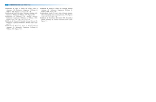 xvi
Modificadas de Agur A, Dalley AF. Grant’s Atlas of
Anatomy, 11E, Baltimore: Lippincott Williams &
Wilkins, 2005. Figuras 7-1, 7-22, 7-24, 7-96.
Modificada de Bailey FR. Bailey’s Textbook of Histology, 16E.
Baltimore: Williams & Wilkins, 1978. Figura 7-95.
Modificadas de Clemente CD. Anatomy Dissector.
Baltimore: Lippincott Williams & Wilkins, 2002.
Figuras 7-18, 7-28, 7-48, 7-50, 7-51, 7-59.
Modificada de Hansen JT. Essential Anatomy Dissector, 2E.
Baltimore: Lippincott Williams & Wilkins, 2002. Figu-
ra 7-77.
Modificada de Moore K, Agur A. Essential Clinical
Anatomy, 2E. Baltimore: Lippincott Williams &
Wilkins, 2002. Figura 7-22.
Modificada de Moore K, Dalley AF. Clinically Oriented
Anatomy, 4E. Baltimore: Lippincott Williams &
Wilkins, 1999. Figura 7-81.
Modificadas de Netter F. Netter’s Atlas of Human Anatomy,
3E. Carlstadt, NJ: Icon Learning System, 2002, Figuras
7-32, 7-63, 7-72, 7-85, 7-98.
Modificada de Woodburne RT, Burkel WE. Essentials of
Human Anatomy, 9E. Oxford University Press, 1994.
Figura 7-3.
CRÉDITOS DE LAS FIGURAS
 