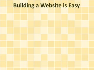 Building a Website is Easy
 