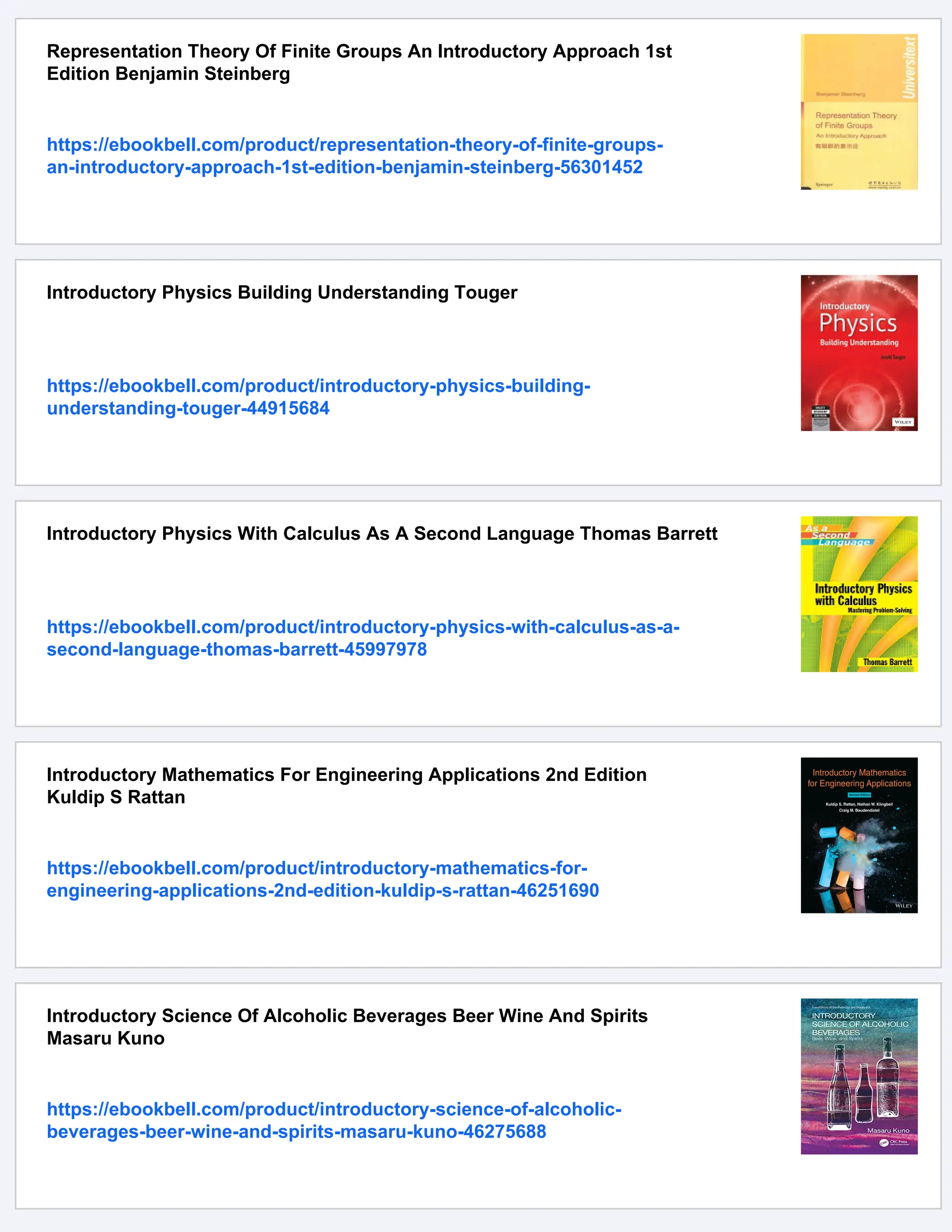 Representation Theory Of Finite Groups An Introductory Approach 1st
Edition Benjamin Steinberg
https://ebookbell.com/product/representation-theory-of-finite-groups-
an-introductory-approach-1st-edition-benjamin-steinberg-56301452
Introductory Physics Building Understanding Touger
https://ebookbell.com/product/introductory-physics-building-
understanding-touger-44915684
Introductory Physics With Calculus As A Second Language Thomas Barrett
https://ebookbell.com/product/introductory-physics-with-calculus-as-a-
second-language-thomas-barrett-45997978
Introductory Mathematics For Engineering Applications 2nd Edition
Kuldip S Rattan
https://ebookbell.com/product/introductory-mathematics-for-
engineering-applications-2nd-edition-kuldip-s-rattan-46251690
Introductory Science Of Alcoholic Beverages Beer Wine And Spirits
Masaru Kuno
https://ebookbell.com/product/introductory-science-of-alcoholic-
beverages-beer-wine-and-spirits-masaru-kuno-46275688
 