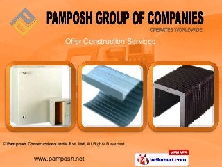 Offer Construction Services




© Pamposh Constructions India Pvt, Ltd, All Rights Reserved


               www.pamposh.n...