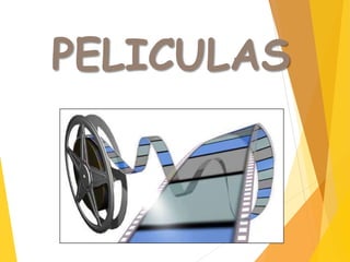 PELICULAS
 