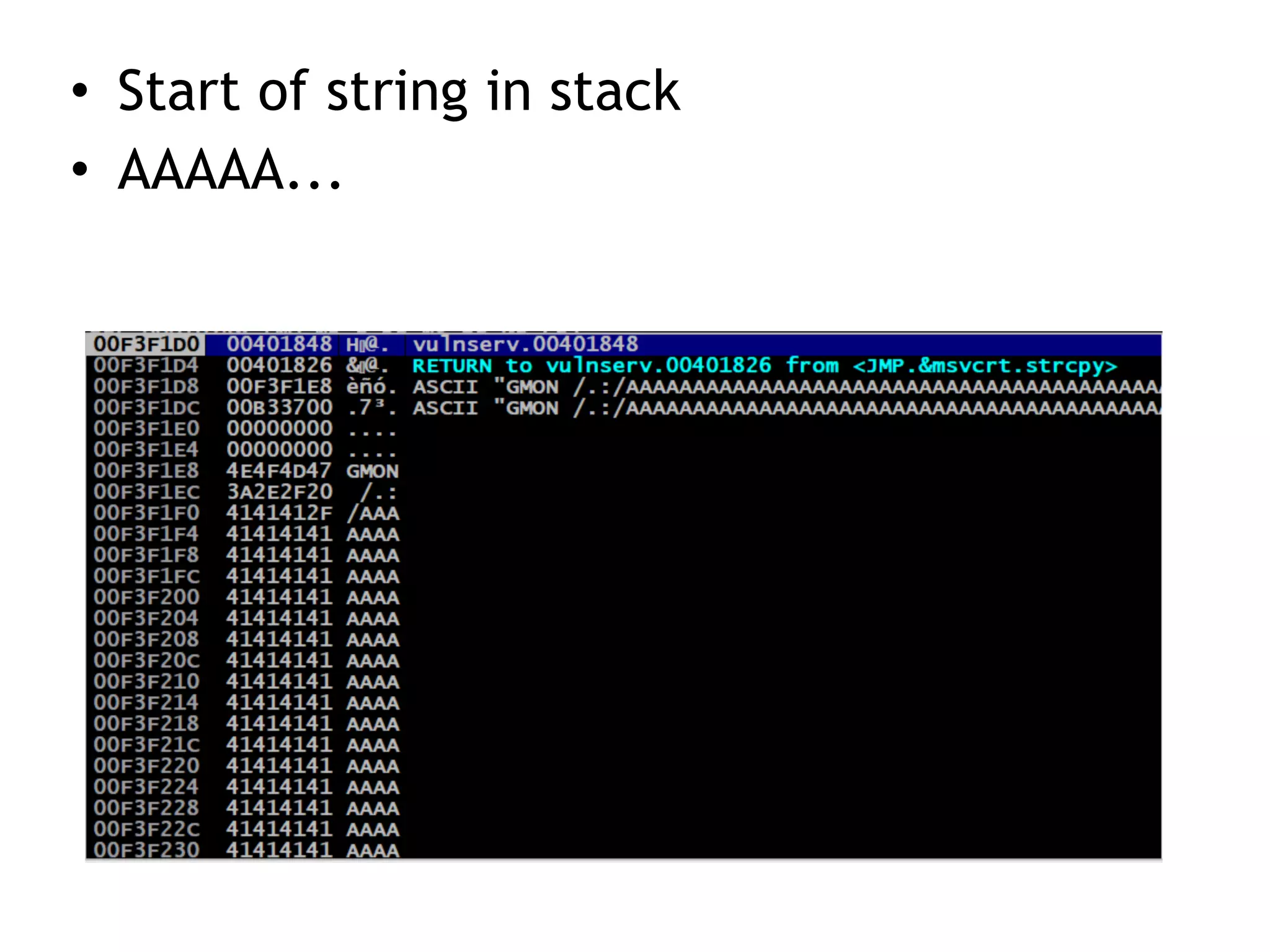 • Start of string in stack


• AAAAA...
 