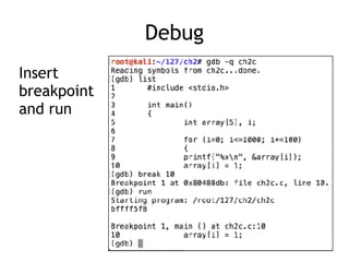 Debug
Insert
breakpoint
and run
 