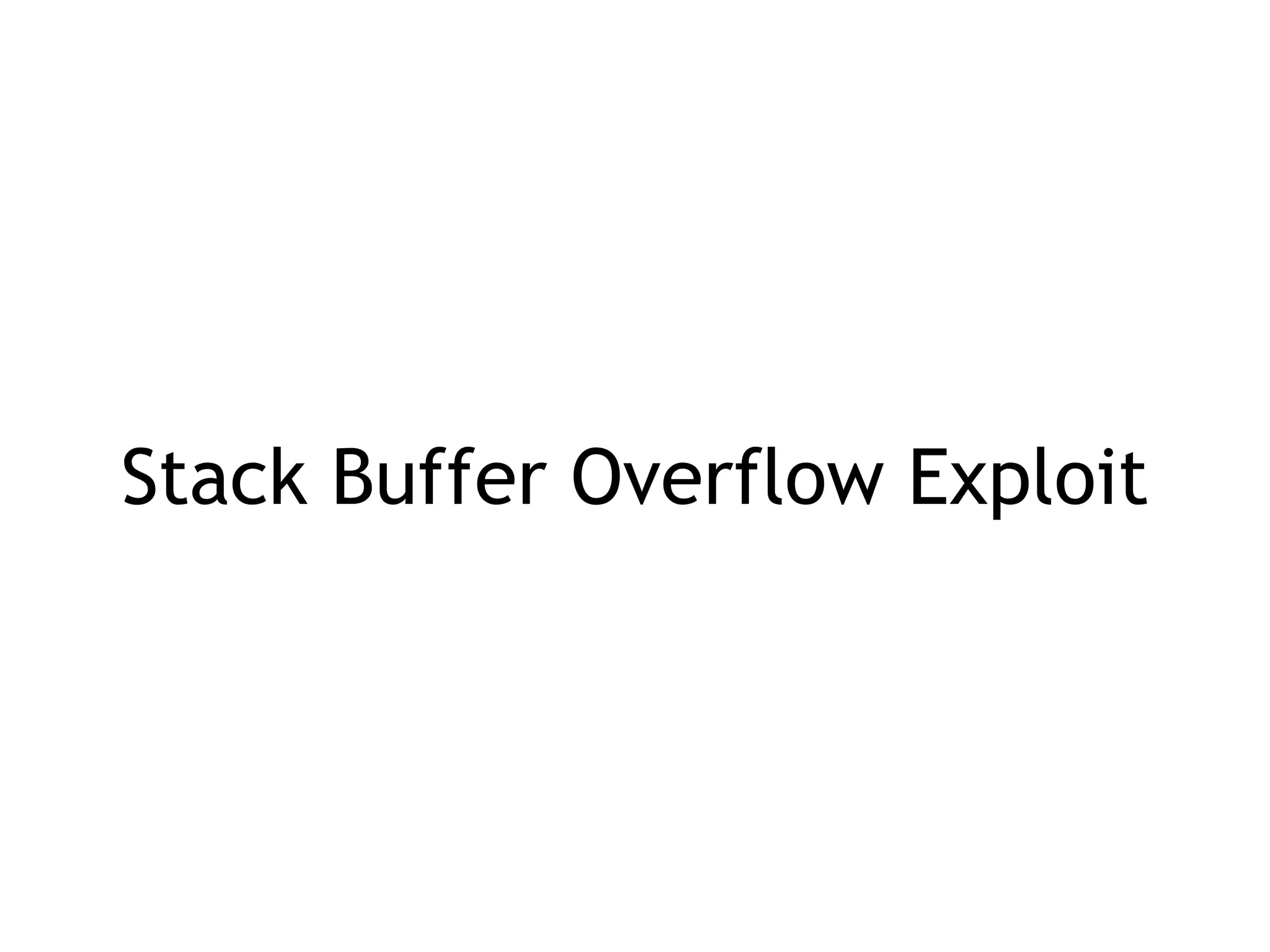 Stack Buffer Overflow Exploit
 