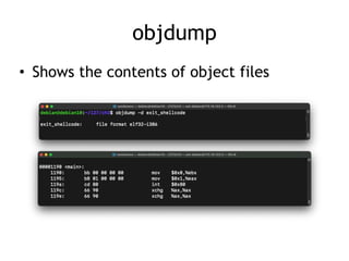 objdump
• Shows the contents of object files
 