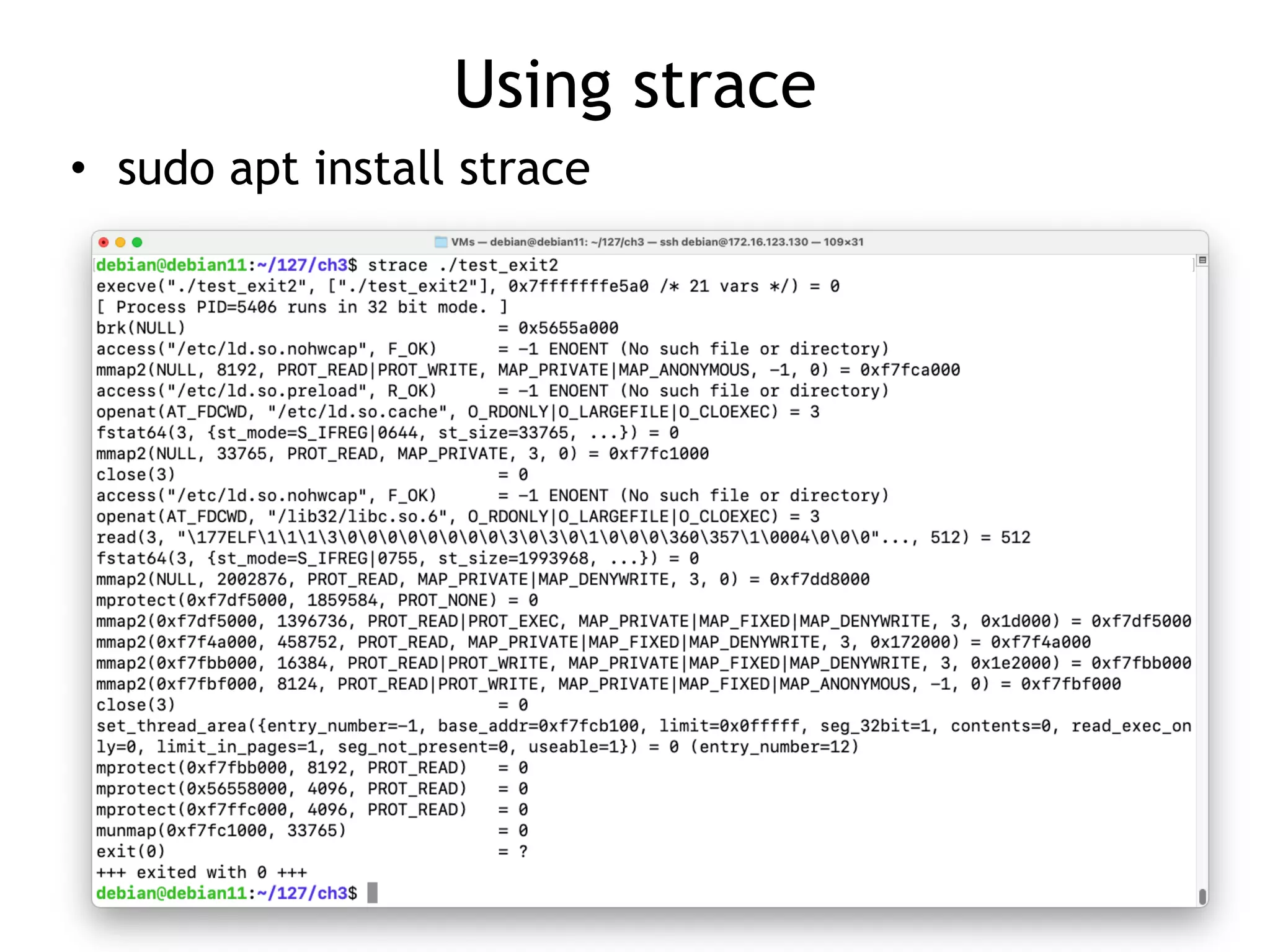 Using strace
• sudo apt install strace
 