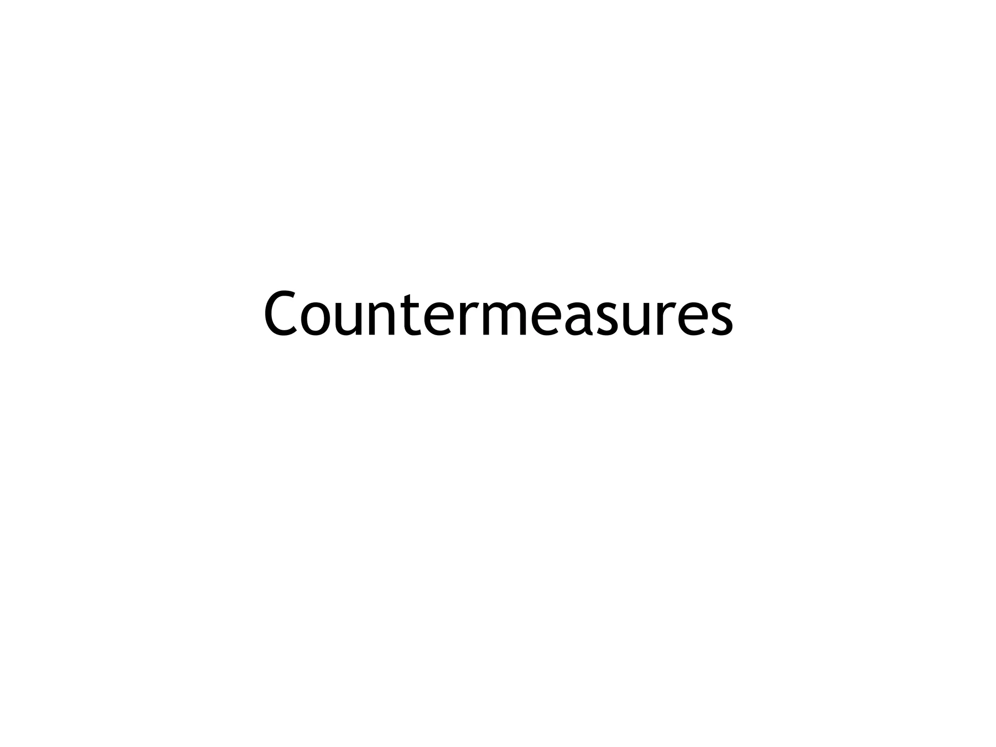 Countermeasures
 