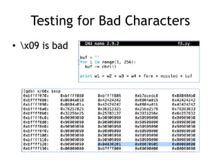 Testing for Bad Characters
• x09 is bad
 
