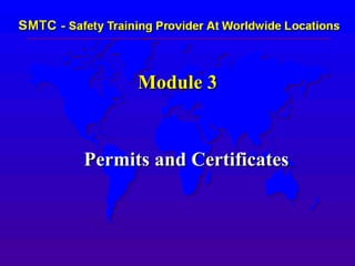 Module 3
Permits and Certificates
 