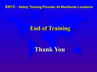 End of Training
Thank You
 