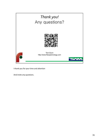 I thank you for your time and attention
And invite any questions.
31
 