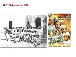 12.7.- El desastre de 1898
 
