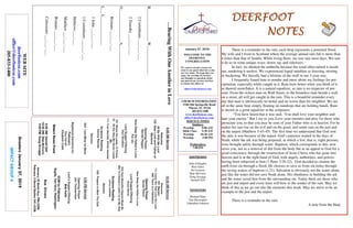 January 27, 2019
GreetersJanuary27,2019
IMPACTGROUP4
DEERFOOTDEERFOOTDEERFOOTDEERFOOT
NOTESNOTESNOTESNOTES
WELCOME TO THE
DEERFOOT
CONGREGATION
We want to extend a warm wel-
come to any guests that have come
our way today. We hope that you
enjoy our worship. If you have
any thoughts or questions about
any part of our services, feel free
to contact the elders at:
elders@deerfootcoc.com
CHURCH INFORMATION
5348 Old Springville Road
Pinson, AL 35126
205-833-1400
www.deerfootcoc.com
office@deerfootcoc.com
SERVICE TIMES
Sundays:
Worship 8:00 AM
Bible Class 9:30 AM
Worship 10:30 AM
Worship 5:00 PM
Wednesdays:
7:00 PM
SHEPHERDS
John Gallagher
Rick Glass
Sol Godwin
Skip McCurry
Doug Scruggs
Darnell Self
MINISTERS
Richard Harp
Tim Shoemaker
Johnathan Johnson
…BearingWithOneAnotherinLove
B________________W______________
2Corinthians___:___-___
2Timothy___:___-___
O________________A______________
Romans___:___-___
I___L______________
1John___:___-___
1Corinthians___:___-___
Hebrews___:___
Matthew___:___-___
Romans___:___-___
Colossians___:___-___
10:30AMService
Welcome
951Majesty
111ComeWeThatLovetheLord
660ThereisaHabitation
OpeningPrayer
GeraldWilson
HowDeeptheFather’sLove
LordSupper/Offering
AncelNorris
242HowBeautifulHeavenMustBe
694ToCanaan’sLandI’monMyWay
ScriptureReading
LarryLocklear
Sermon
538PreparetoMeetThyGod
————————————————————
5:00PMService
OpeningPrayer
JimTimmerman
Lord’sSupper/Offering
BobKeith
DOMforFebruary
Sugita,VanHorn,Washington
BusDrivers
January27ButchKey790-3396
February3DavidSkelton541-5226
WEBSITE
deerfootcoc.com
office@deerfootcoc.com
205-833-1400
8:00AMService
Welcome
40BeWithMeLord
122DearLordandFatherof
Mankind
OpeningPrayer
DerrellPepper
HowDeeptheFather’sLove
ForUs
LordSupper/Offering
PaulWindham
761WhereHeLeads,I’llFollow
22AlltheWayMySaviorLeads
Me
711TrueHearted,WholeHearted
ScriptureReading
KennyRachal
Sermon
924IamMinenoMore
BaptismalGarmentsfor
February
KayCarver
ElizabethCobb
There is a reminder in the rain; each drop represents a potential flood.
My wife and I lived in Scotland where the average annual rain fall is more than
4 times than that of Seattle. While living there, we saw rain most days. We saw
it do so in some unique ways: down, up, and sideways.
In fact, we ditched the umbrella because the wind often turned it inside
out, rendering it useless. We experienced liquid sunshine as freezing, misting
or bucketing. We literally had a lifetime of the stuff in our 3-year stay.
I frequently found time to ponder and muse about my feelings for pre-
cipitation, especially while caught in it. Rain feels better when you think of it
as thawed snowflakes. It is a natural equalizer, as rain is no respecter of per-
sons. From the richest man on Wall Street, to the homeless man beside a wall
on a street, all will get caught in the rain. This is a beautiful reminder every
day that man is intrinsically no better and no worse than his neighbor. We are
all in the same boat simply floating on raindrops that are holding hands. Rain
is shown as a great equalizer in the scriptures:
“You have heard that it was said, ‘You shall love your neighbor and
hate your enemy.’ But I say to you, Love your enemies and pray for those who
persecute you, so that you may be sons of your Father who is in heaven. For he
makes his sun rise on the evil and on the good, and sends rain on the just and
on the unjust (Matthew 5:43-45). The first time we understand that God sent
the rain, it was because of the unjust. God’s patience waited in the days of
Noah, while the ark was being prepared, in which a few, that is, eight persons,
were brought safely through water. Baptism, which corresponds to this, now
saves you, not as a removal of dirt from the body but as an appeal to God for a
good conscience, through the resurrection of Jesus Christ, who has gone into
heaven and is at the right hand of God, with angels, authorities, and powers
having been subjected to him (1 Peter 3:20-22). God decided to cleanse the
earth from sin through a flood. He chooses to save us from sin today through
the saving waters of baptism (v.21). Salvation is obviously not the water alone,
just like the water did not save Noah alone. His obedience in building the ark
and the water saved him from the surrounding sin. Today there are those who
are just and unjust and every knee will bow to the sender of the rain. May we
think of this as we go out into the elements this week. May we strive to be an
example to the just and the unjust.
There is a reminder in the rain.
A note from the Harp
EldersDownFront
8:00AMDarnellSelf
10:30AMSkipMcCurry
5:00PMDougScruggs
 