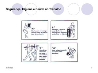 26/06/2023 17
Segurança, Higiene e Saúde no Trabalho
 