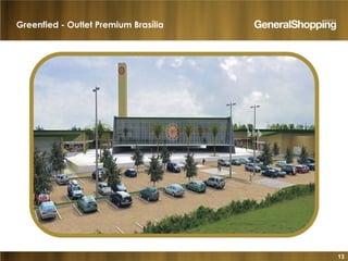 13
Greenfied - Outlet Premium Brasília
 