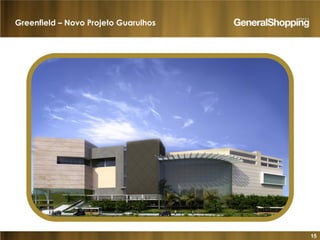 15
Greenfield – Novo Projeto Guarulhos
 