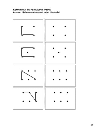 KEMAHIRAN 11: PERTALIAN JARAK Arahan:  Salin semula seperti rajah di sebelah 24 