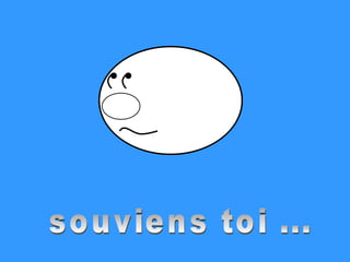 souviens toi ... 