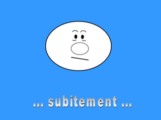 ... subitement ... 