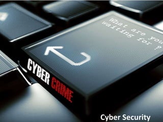 Cyber Security
 