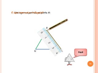 • Une agora o ponto L ao ponto A:
U L
A
Fácil!
11
E aqui tens outro triângulo!!!
 