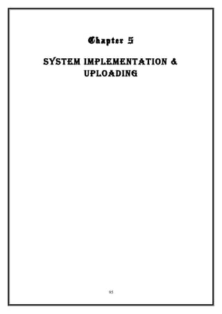Chapter 5
SyStem ImplementatIon &
UploadIng
95
 