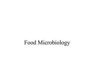 Food Microbiology
 