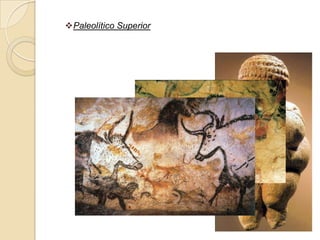 Paleolítico Superior
 