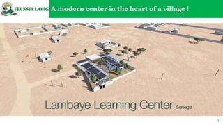 3
A modern center in the heart of a village !
 