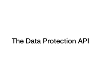 The Data Protection API
 