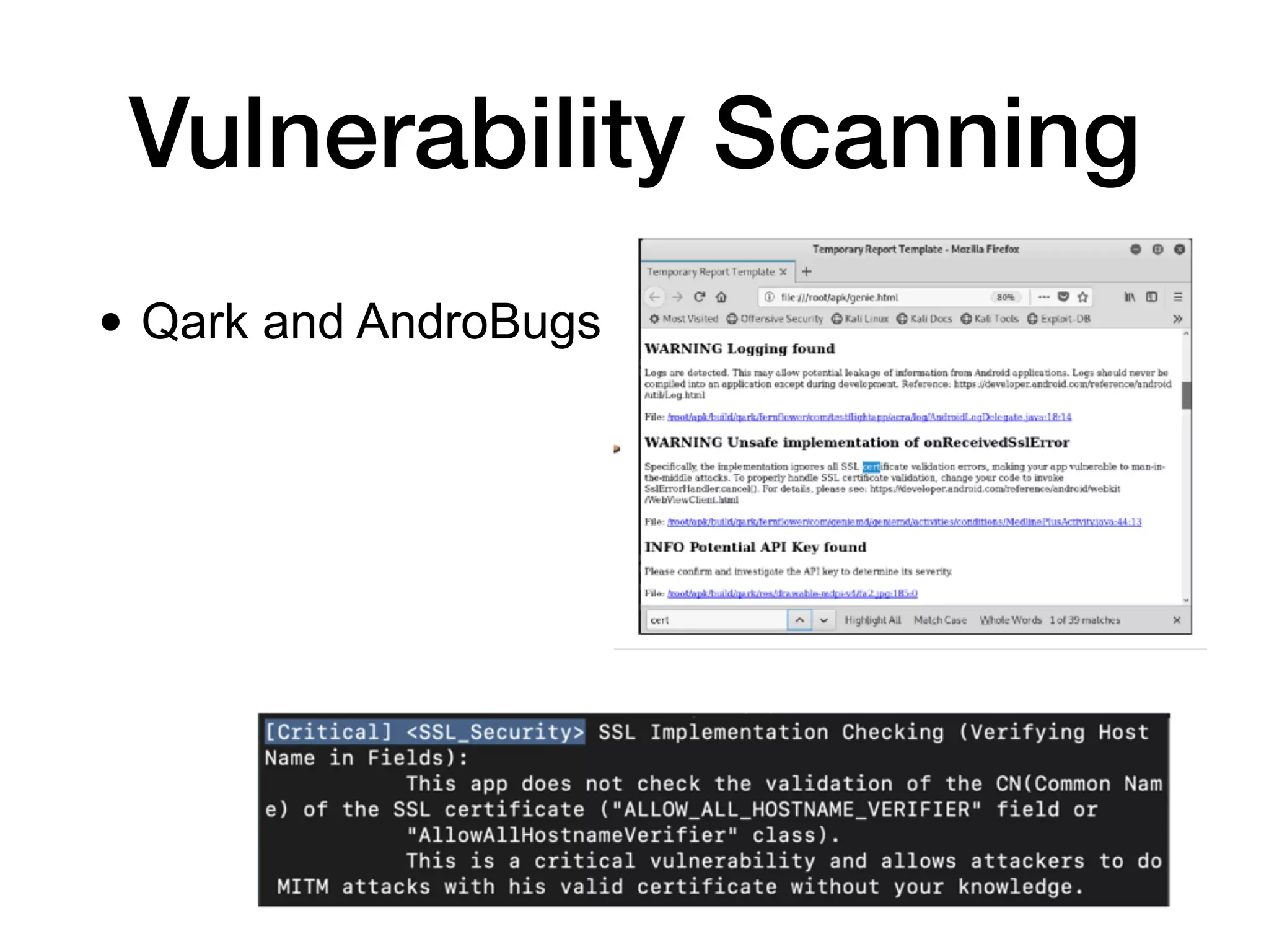 Vulnerability Scanning
• Qark and AndroBugs
 