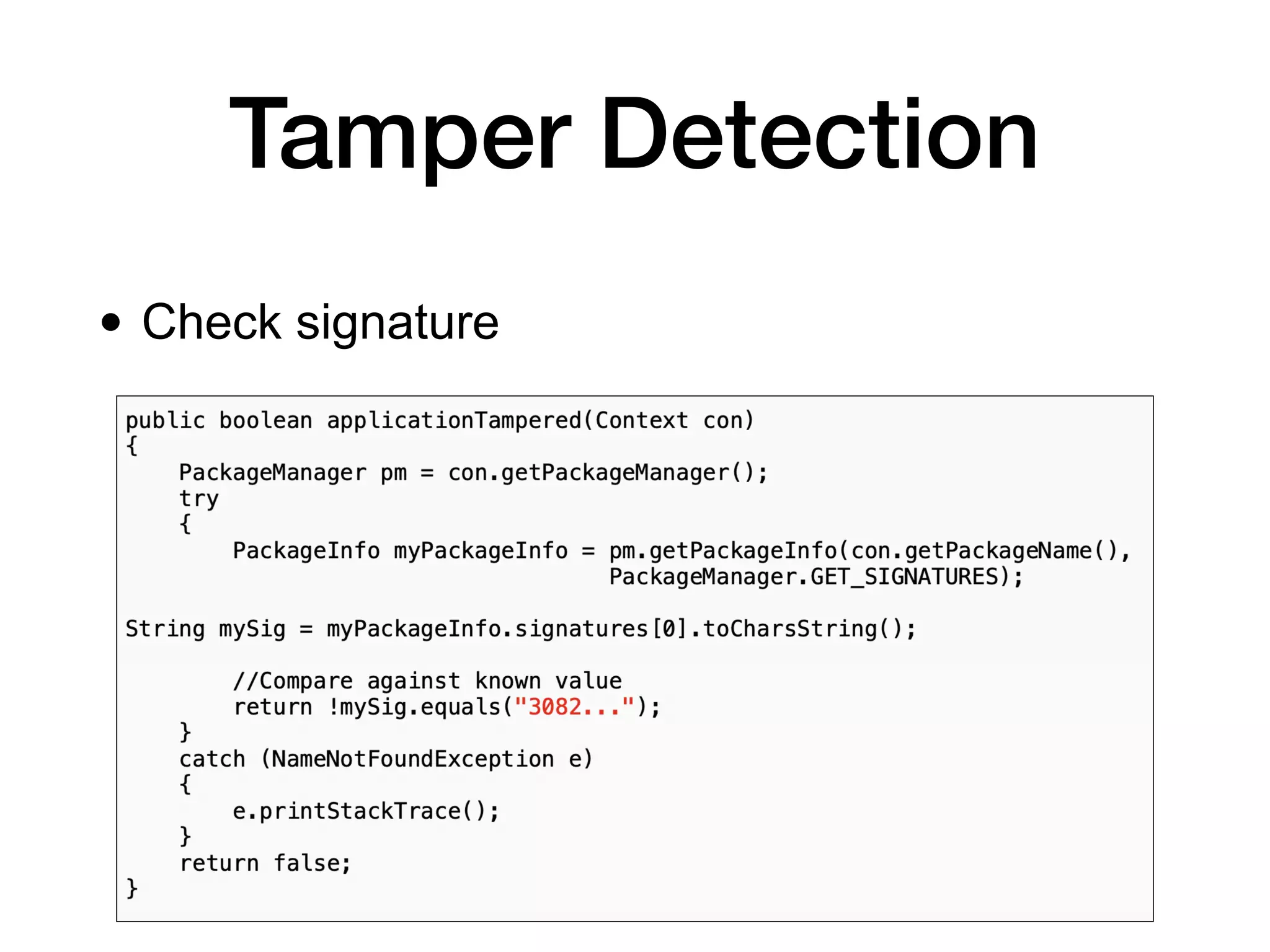 Tamper Detection
• Check signature
 