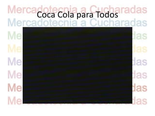Coca Cola para Todos
 
