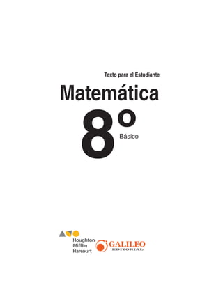 8º
Matemática
Básico
Texto para el Estudiante
 