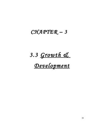CHAPTER – 3
3.3 Growth &
Development
30
 
