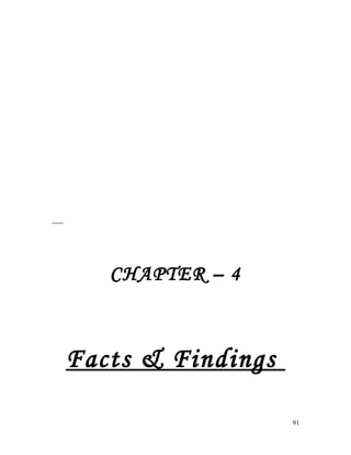 CHAPTER – 4
Facts & Findings
91
 