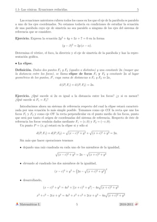 . 
• Una recta doble, si cortamos con un plano que pasa por el v´ertice y  =  