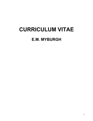 CURRICULUM VITAE
E.M. MYBURGH
1
 