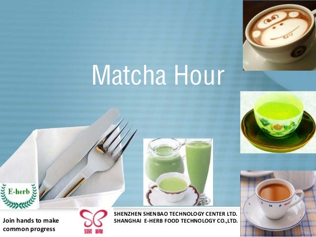 Matcha Introduction Shenzhen Huacheng E Herb