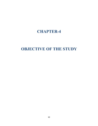 CHAPTER-4
OBJECTIVE OF THE STUDY
60
 