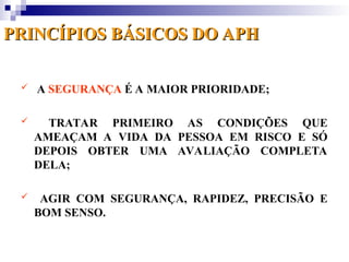 128942607-Atendimento-Pre-Hospitalar-APH-ppt.ppt