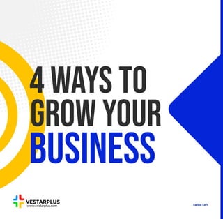 4 WAYS TO GROW YOUR BUSINESS