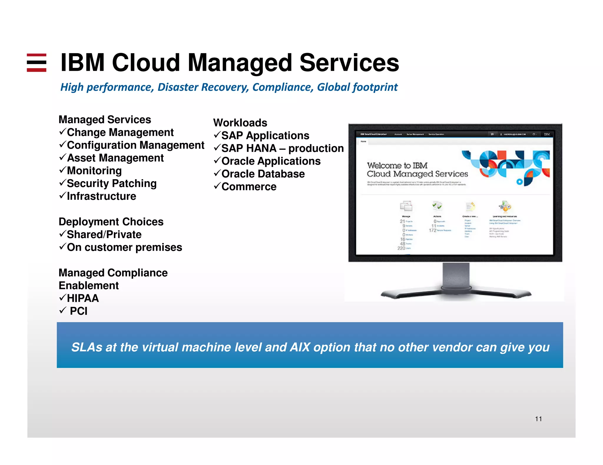 IBM Cloud Managed Services 
11 
	
 
