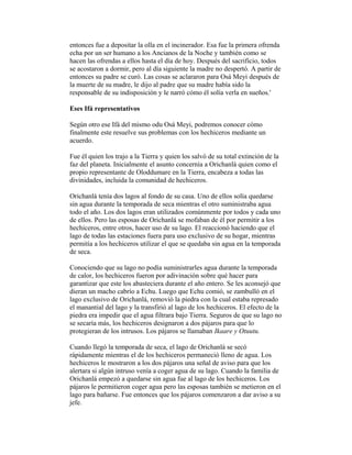 entonces fue a depositar la olla en el incinerador. Esa fue la primera ofrenda
echa por un ser humano a los Ancianos de la Noche y también como se
hacen las ofrendas a ellos hasta el día de hoy. Después del sacrificio, todos
se acostaron a dormir, pero al día siguiente la madre no despertó. A partir de
entonces su padre se curó. Las cosas se aclararon para Osá Meyi después de
la muerte de su madre, le dijo al padre que su madre había sido la
responsable de su indisposición y le narró cómo él solía verla en sueños.'
Eses Ifá representativos
Según otro ese Ifá del mismo odu Osá Meyi, podremos conocer cómo
finalmente este resuelve sus problemas con los hechiceros mediante un
acuerdo.
Fue él quien los trajo a la Tierra y quien los salvó de su total extinción de la
faz del planeta. Inicialmente el asunto concernía a Orichanlá quien como el
propio representante de Oloddumare en la Tierra, encabeza a todas las
divinidades, incluida la comunidad de hechiceros.
Orichanlá tenía dos lagos al fondo de su casa. Uno de ellos solía quedarse
sin agua durante la temporada de seca mientras el otro suministraba agua
todo el año. Los dos lagos eran utilizados comúnmente por todos y cada uno
de ellos. Pero las esposas de Orichanlá se mofaban de él por permitir a los
hechiceros, entre otros, hacer uso de su lago. El reaccionó haciendo que el
lago de todas las estaciones fuera para uso exclusivo de su hogar, mientras
permitía a los hechiceros utilizar el que se quedaba sin agua en la temporada
de seca.
Conociendo que su lago no podía suministrarles agua durante la temporada
de calor, los hechiceros fueron por adivinación sobre qué hacer para
garantizar que este los abasteciera durante el año entero. Se les aconsejó que
dieran un macho cabrío a Echu. Luego que Echu comió, se zambulló en el
lago exclusivo de Orichanlá, removió la piedra con la cual estaba represado
el manantial del lago y la transfirió al lago de los hechiceros. El efecto de la
piedra era impedir que el agua filtrara bajo Tierra. Seguros de que su lago no
se secaría más, los hechiceros designaron a dos pájaros para que lo
protegieran de los intrusos. Los pájaros se llamaban Ikaare y Otuutu.
Cuando llegó la temporada de seca, el lago de Orichanlá se secó
rápidamente mientras el de los hechiceros permaneció lleno de agua. Los
hechiceros le mostraron a los dos pájaros una señal de aviso para que los
alertara si algún intruso venía a coger agua de su lago. Cuando la familia de
Orichanlá empezó a quedarse sin agua fue al lago de los hechiceros. Los
pájaros le permitieron coger agua pero las esposas también se metieron en el
lago para bañarse. Fue entonces que los pájaros comenzaron a dar aviso a su
jefe.

 