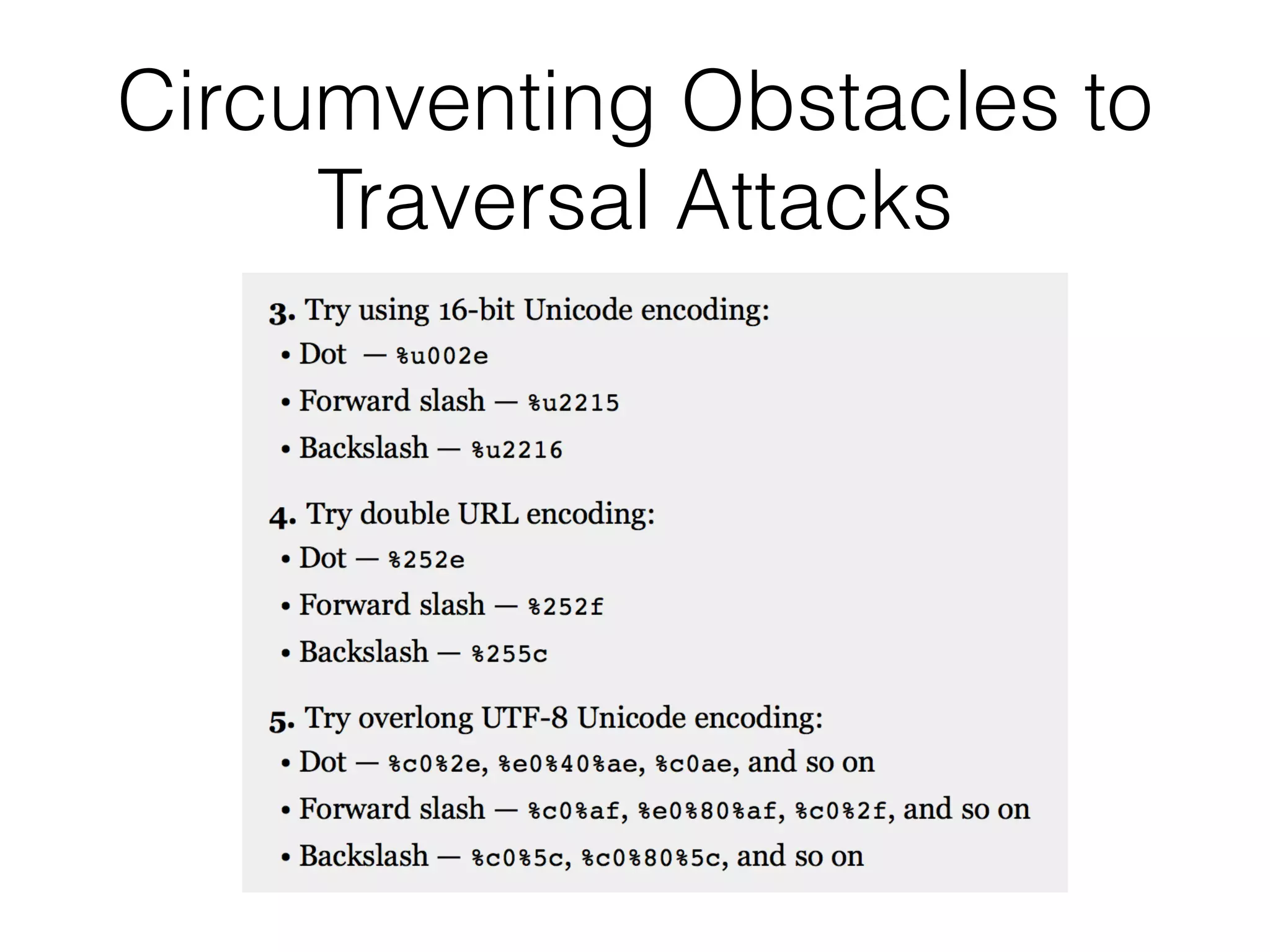Circumventing Obstacles to
Traversal Attacks
 