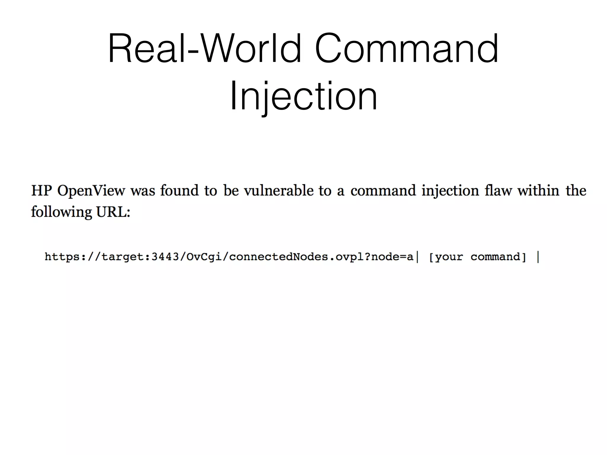 Real-World Command
Injection
 