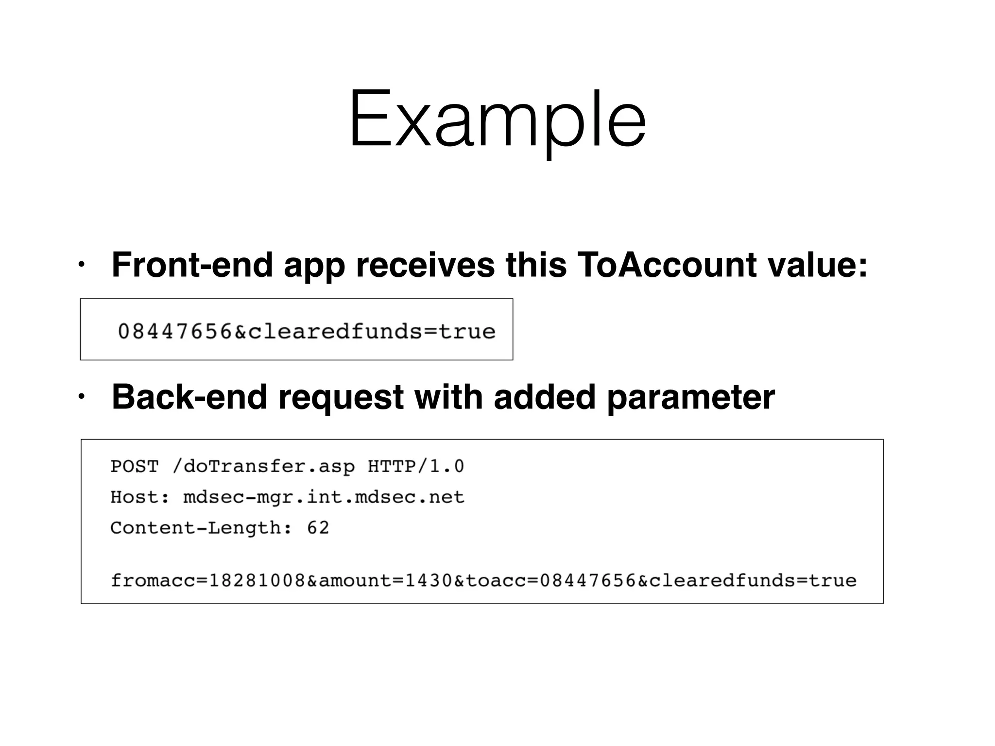 Example
• Front-end app receives this ToAccount value
:

• Back-end request with added parameter
 