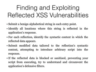 Finding and Exploiting
Re
fl
ected XSS Vulnerabilities
 